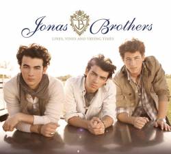 Jonas Brothers : Lines, Vines and Trying Times